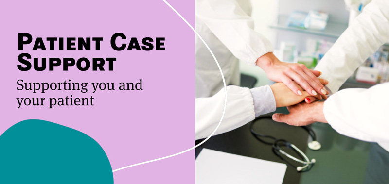 Case Support - supporting you and your patient graphic