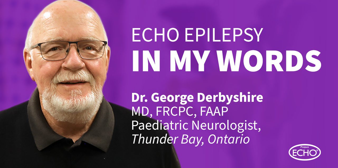 Dr. George Derbyshire, MD, In My Words ECHO Epilepsy Testimonial title card