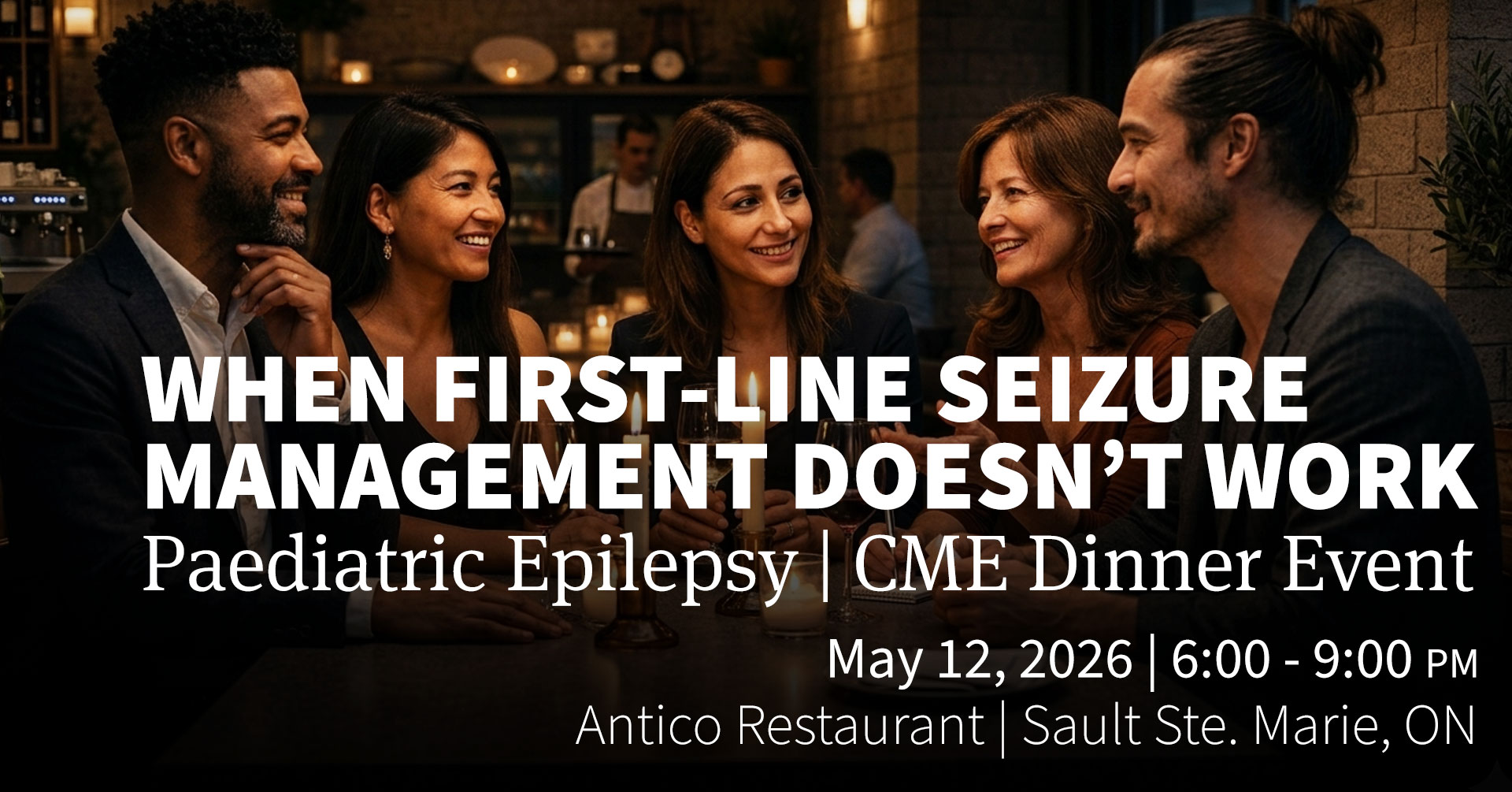 CME Dinner Event, Sault Ste. Marie: 'When first-line seizure management doesn't work