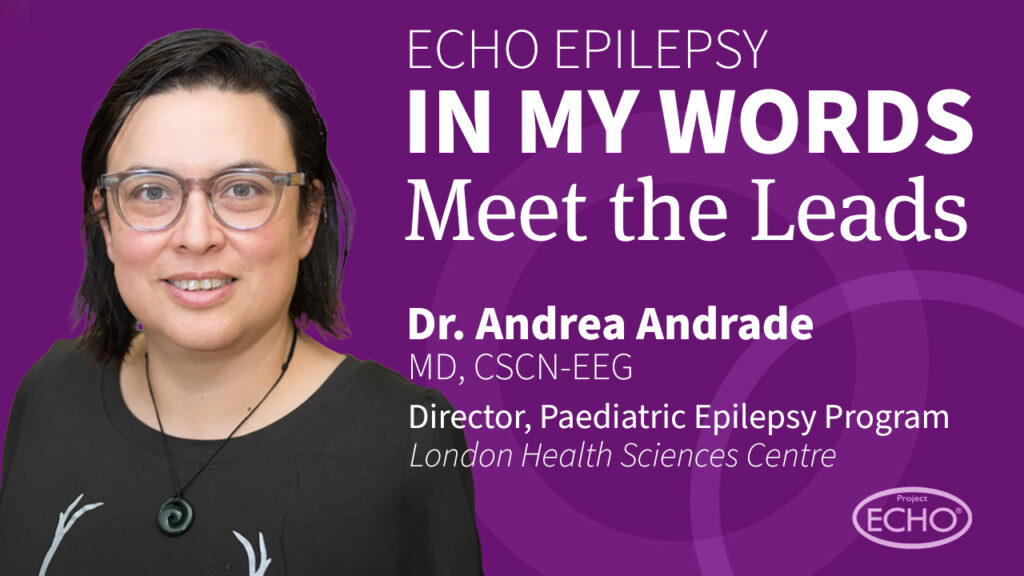 Dr. Andrea Andrade, ECHO Epilepsy "In My Words: Meet the Leads"