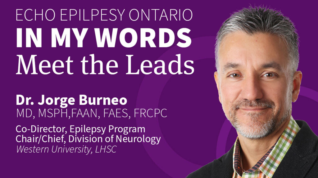 ECHO Epilepsy In My Words: Meet the Leads profile of Dr. Jorge Burneo
